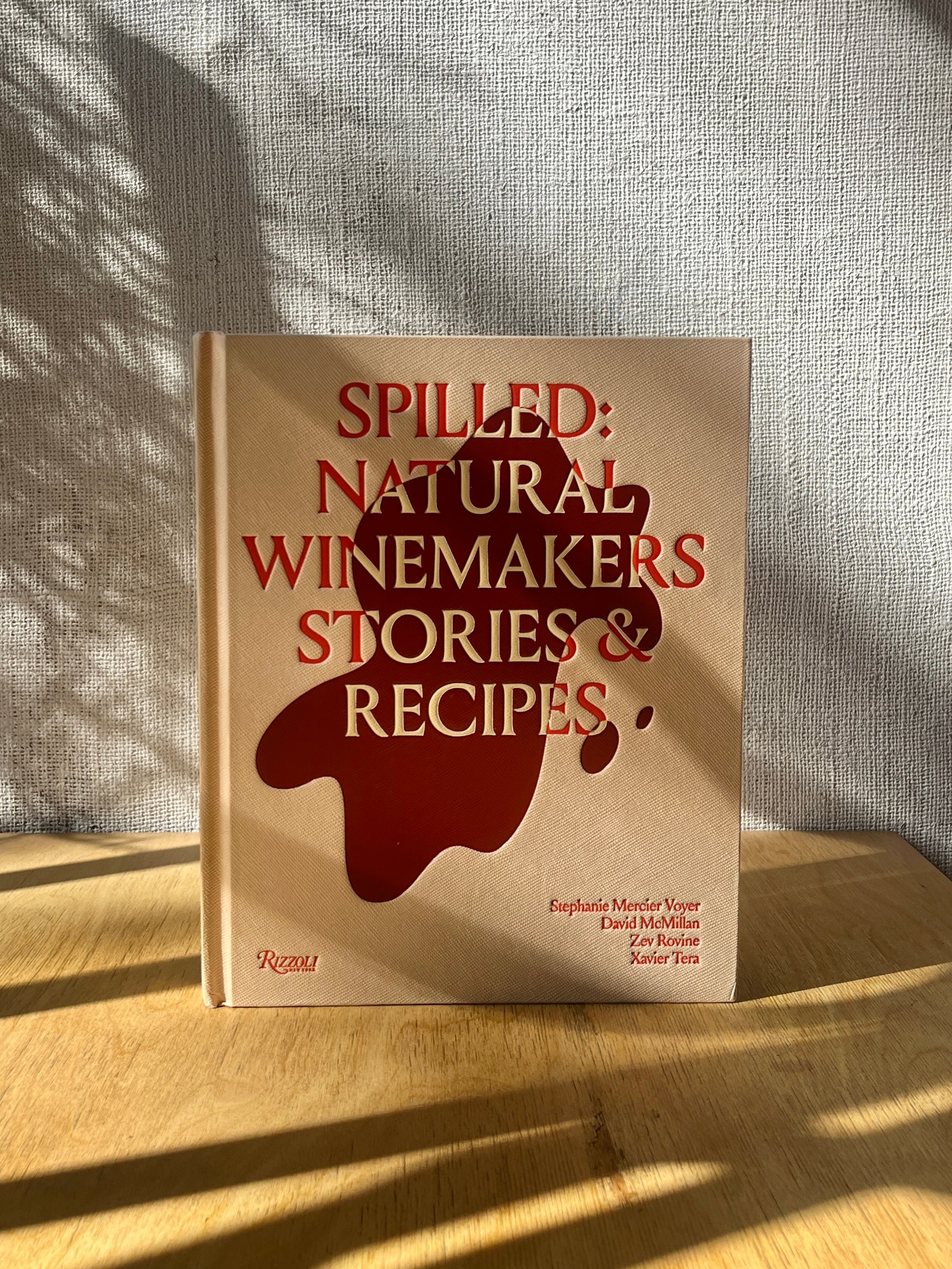 Spilled: Natural Winemakers Stories & Recipes | The Four Horsemen